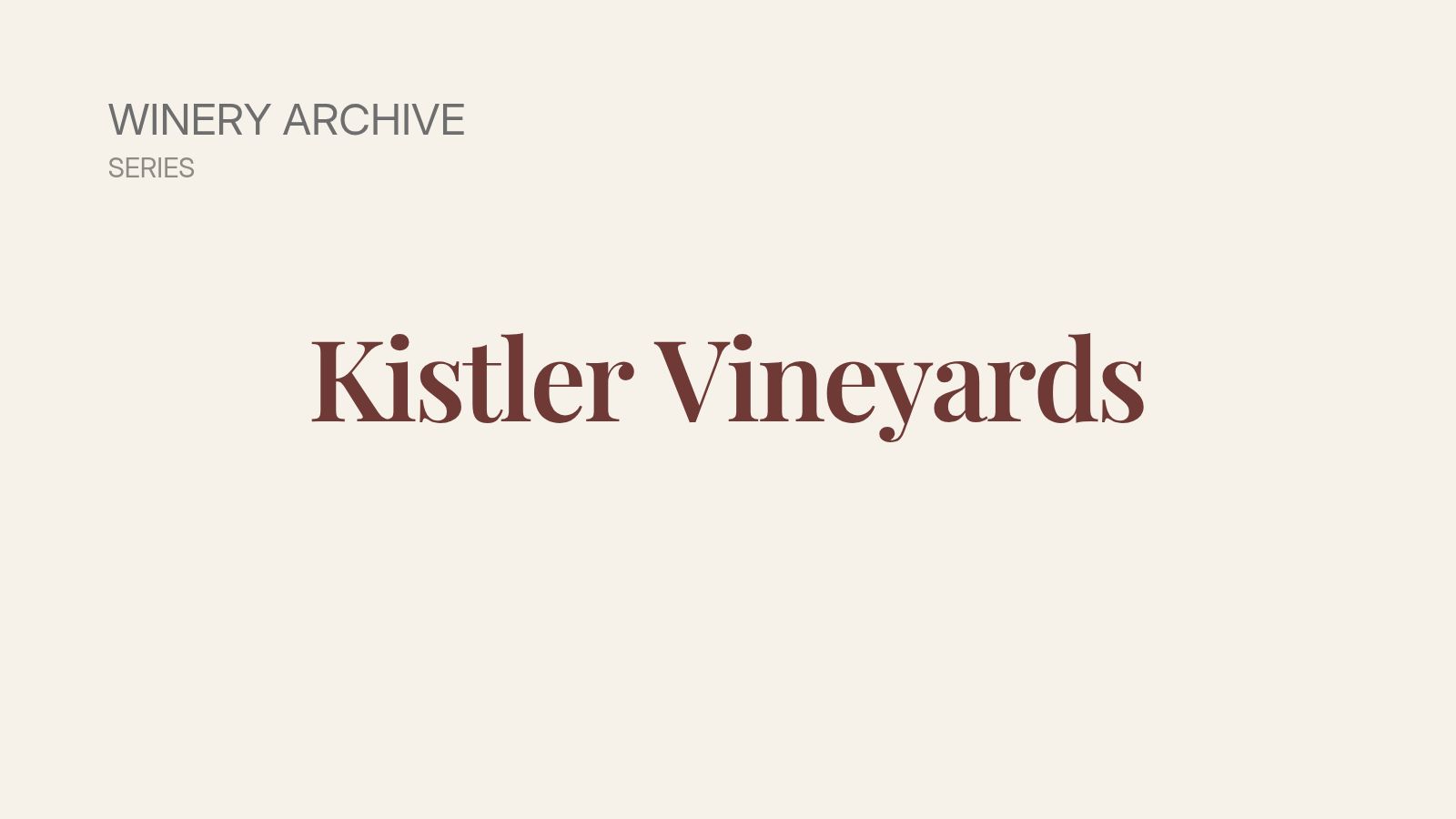 Kistler Vineyards on the Sonoma Coast — pure, site-driven Chardonnay with Burgundian roots.
