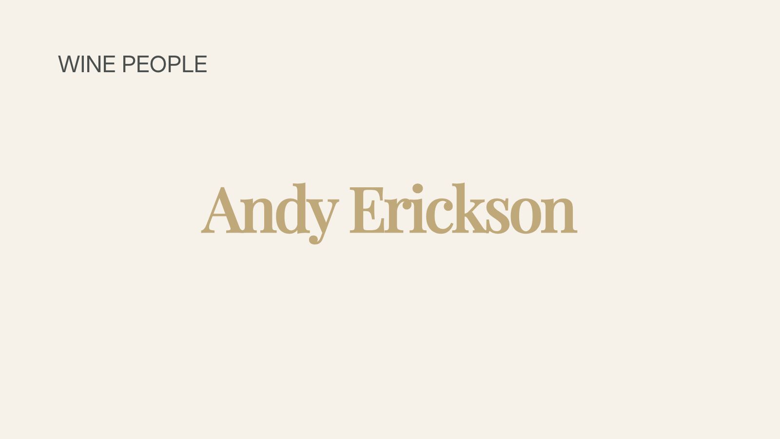 Andy Erickson, Napa Valley winemaker known for his work at Screaming Eagle and other iconic estates