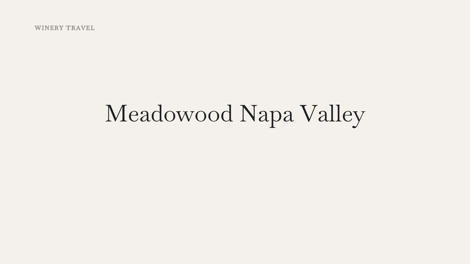 Meadowood Napa Valley Wine Travel – 나파밸리 에스테이트 리조트