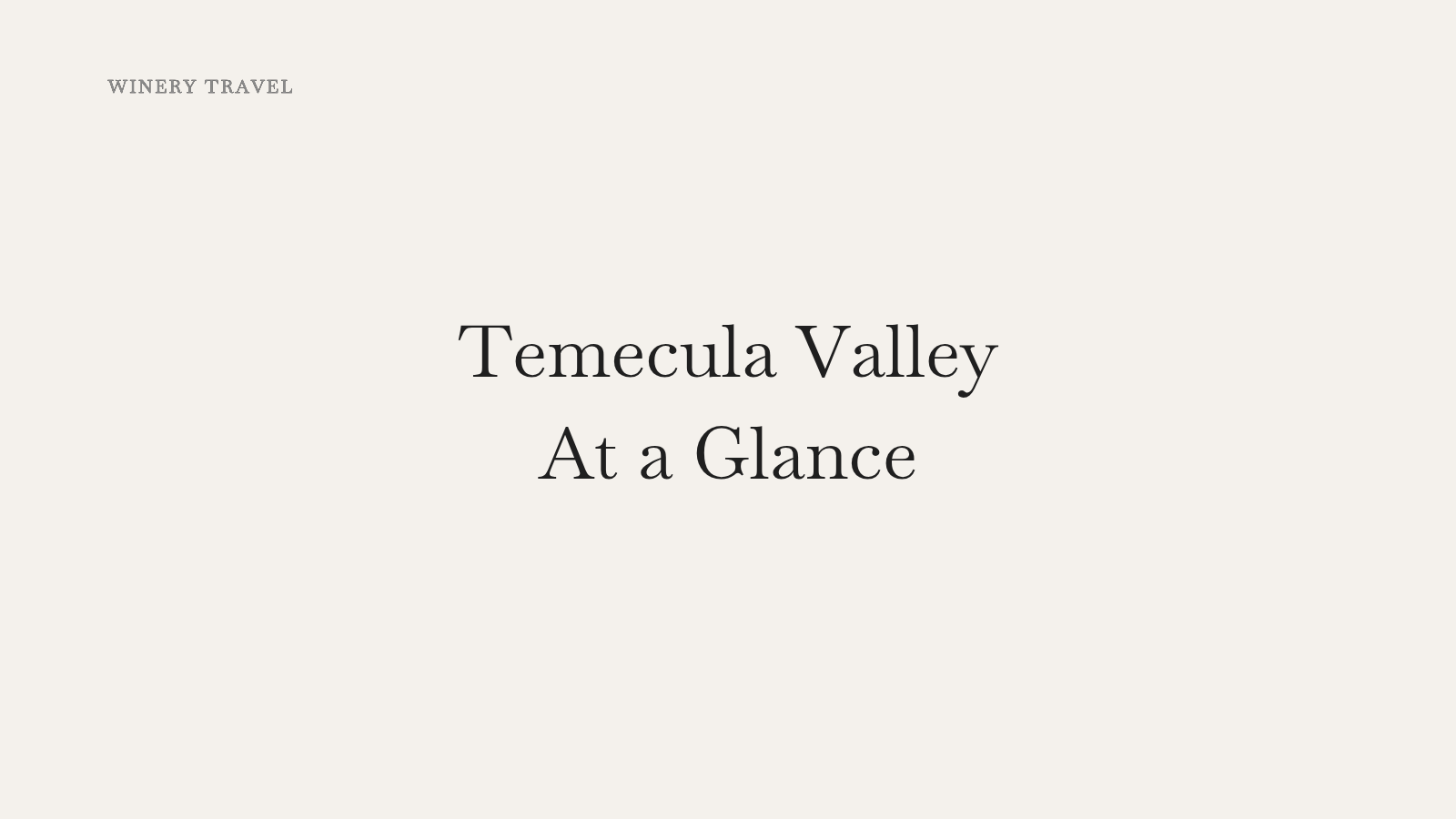 Temecula Valley at a glance showing a simple overview of the wine region for a day trip