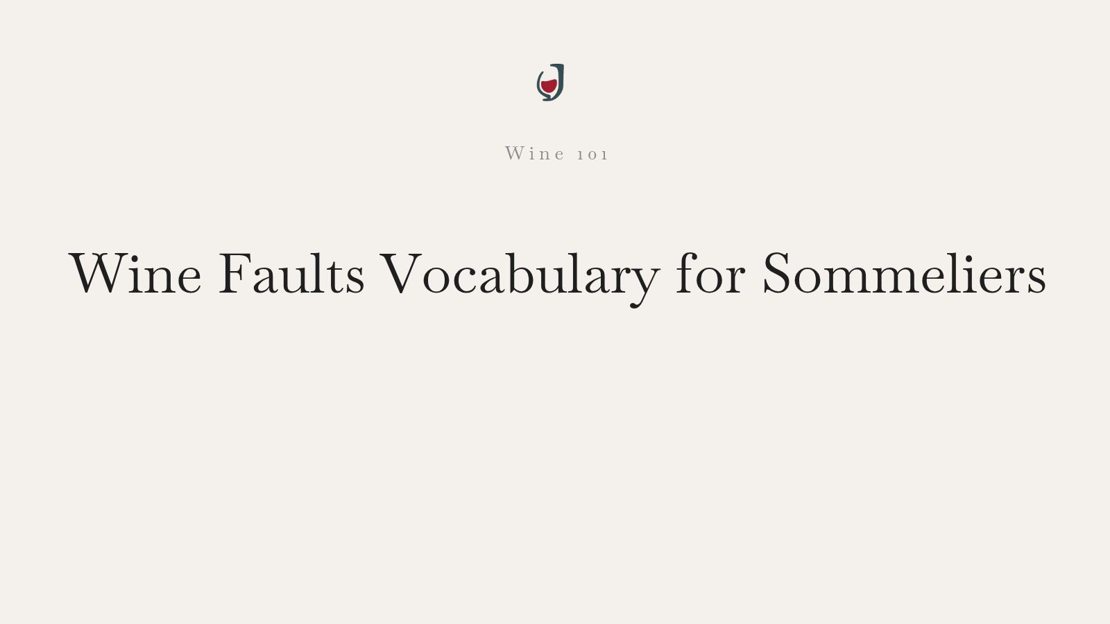 Wine faults vocabulary used by sommeliers, including reduction, oxidation, and sulfur-related terms